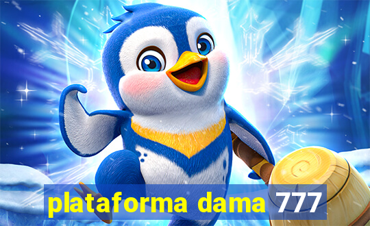 plataforma dama 777